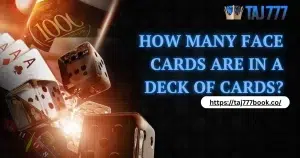 Read more about the article How Many Face Cards Are in a Deck of Cards?