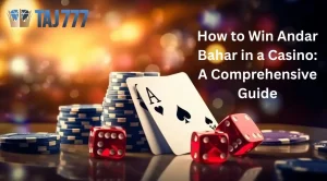 Read more about the article How to Win Andar Bahar in a Casino: A Comprehensive Guide
