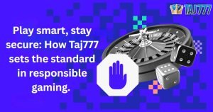 Read more about the article Play smart, stay secure: How Taj777 sets the standard in responsible gaming.