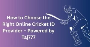 Read more about the article How to Choose the Right Online Cricket ID Provider – Powered by Taj777